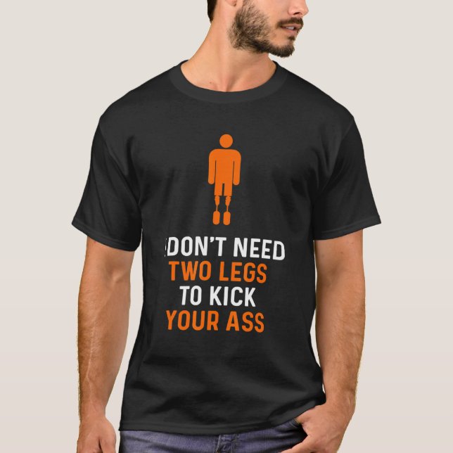 Amputee Humour Full Time Leg Arm Funny Recovery 2 T-Shirt (Front)