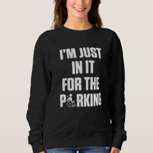Amputee Humour Parking Leg Arm Funny Recovery 3 Sweatshirt