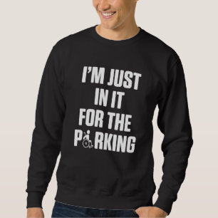 Amputee Humour Parking Leg Arm Funny Recovery  3 Sweatshirt