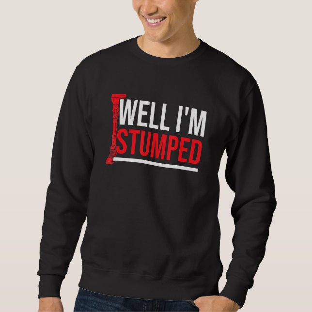 Amputee Humour Stumped Leg Arm Funny Recovery 3 Sweatshirt (Front)