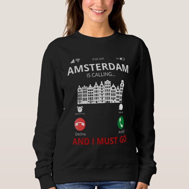 Amsterdam Is Calling Netherlands Souvenir Sweatshirt (Front)