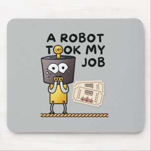 Amusing A Robot Took My Job Mousepad