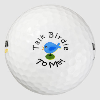 Amusing Blue Bird "Talk Birdie To Me" Golf Ball