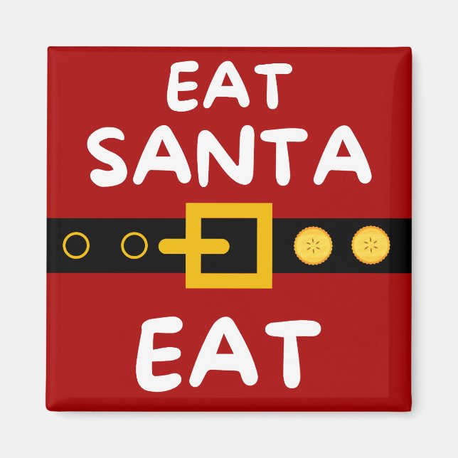 Amusing Eat Santa Eat Magnet (Front)