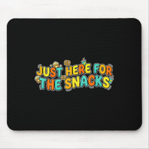 Amusing Just here for The Snacks Joke Speech Mouse Pad