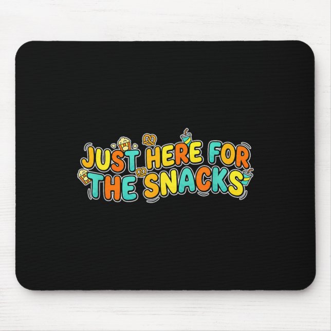 Amusing Just here for The Snacks Joke Speech Mouse Pad (Front)