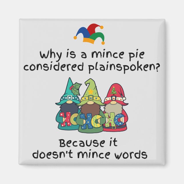 Amusing Plainspoken Mince Pie Joke Magnet (Front)