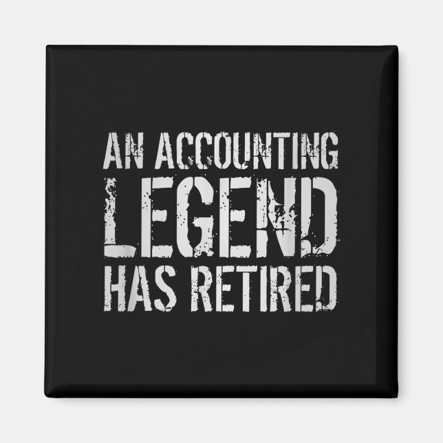 An Accounting Legend Has Retired Retirement Quote  Magnet (Front)