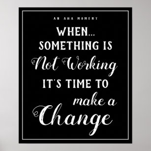 An AHA moment time to change vintage chalkboard Poster