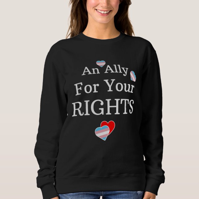 An Ally Support Transgender Rights Show Support Fr Sweatshirt (Front)