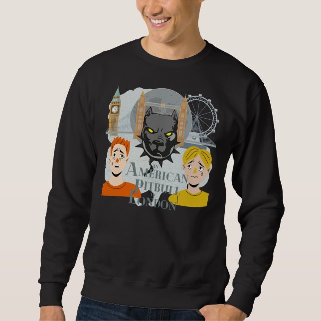 An American Pitbull In London Sweatshirt (Front)