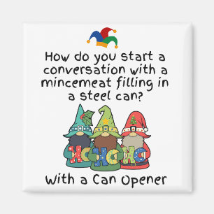 An Amusing Mincemeat Opener Joke Magnet