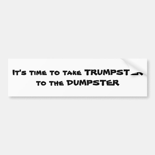 An anti trump bumper sticker (Front)