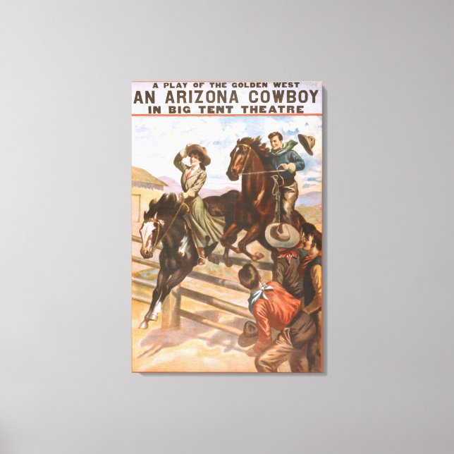 An Arizona Cowboy in Big Tent Theatre Poster Canvas Print (Front)