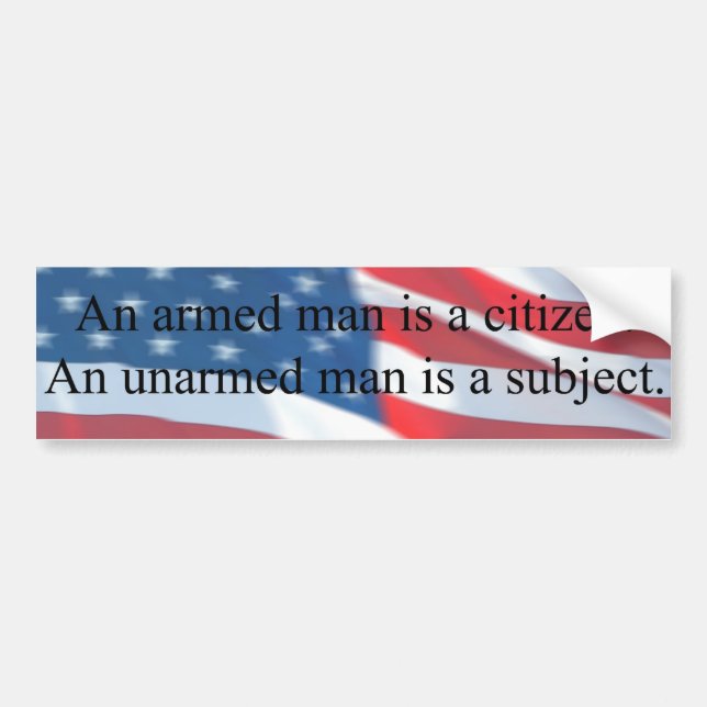 An Armed Man Is a Citizen Bumper Sticker (Front)