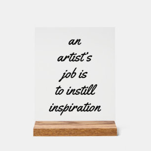 An Artist's Job Acrylic Sign