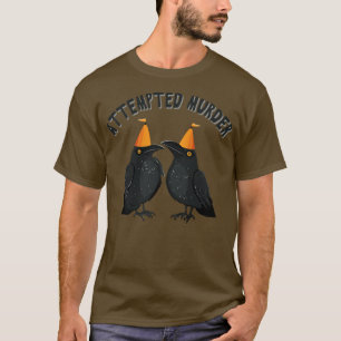 An Attempted Murder of Crows T-Shirt