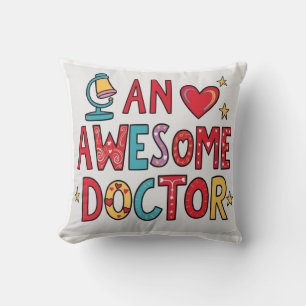 An awesome doctor. Thank you gift Cushion