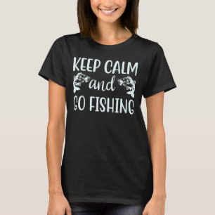 An Awesome Keep Calm and Go Fishing Quote T-Shirt