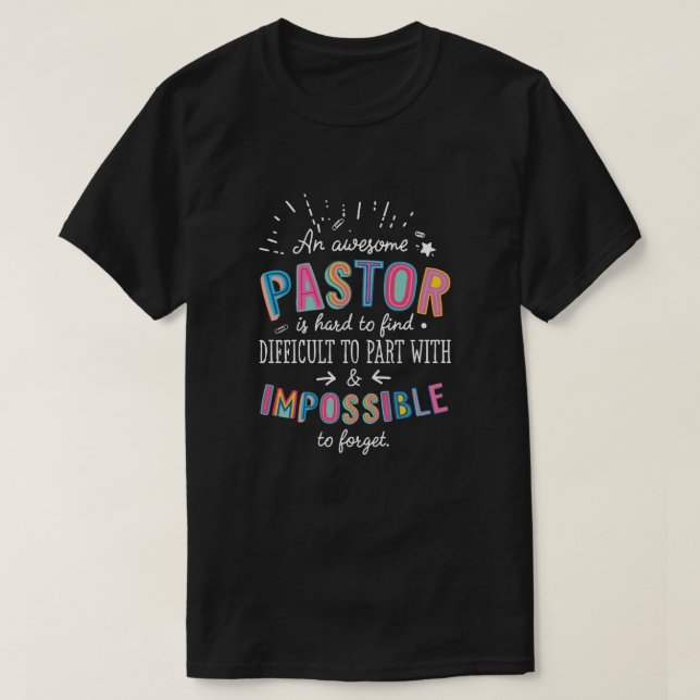 An awesome Pastor Gift Idea - Impossible to Forget T-Shirt (Design Front)