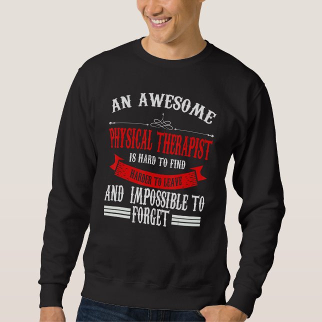 An Awesome Physical Therapist Therapy Sweatshirt (Front)