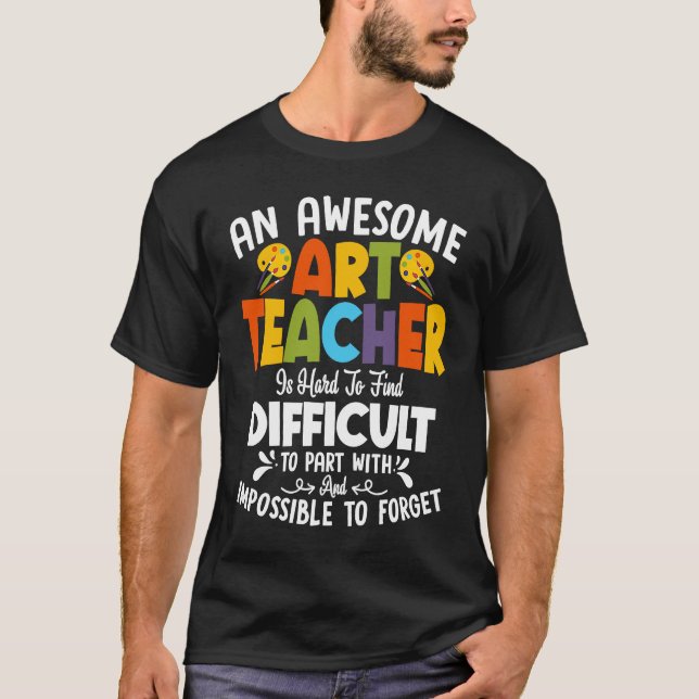 An Awesome Teacher Is Hard To Find Education Profe T-Shirt (Front)