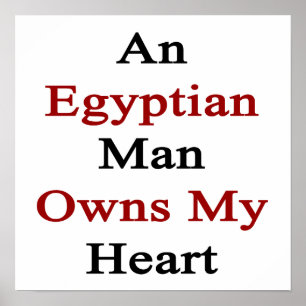 An Egyptian Man Owns My Heart Poster
