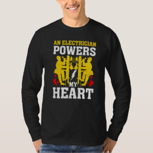 An Electrician Powers My Heart Electrician Men T-Shirt