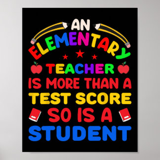 An Elementary Teacher Is More Than Test Score 100  Poster