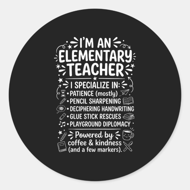 An elementary teacher quote and whimsical school classic round sticker (Front)