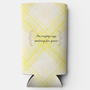 "An Empty Cup Waiting for Grace" Yellow Plaid Seltzer Can Cooler