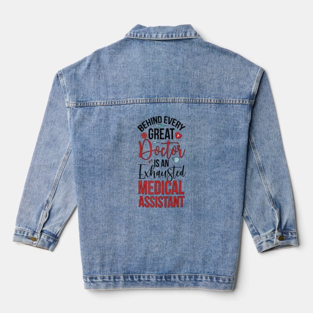 An Exhausted Medical Assistant Med Assistant  Denim Jacket (Back)