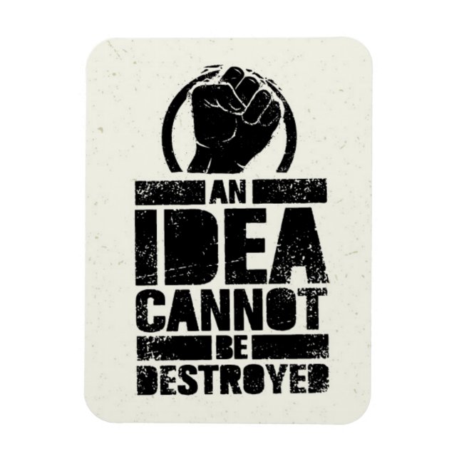 An Idea Cannot Be Destroyed Magnet (Vertical)