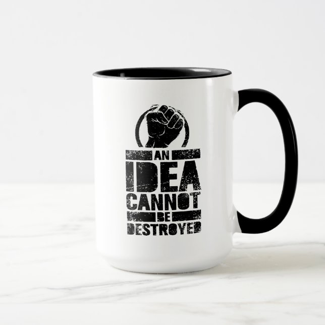An Idea Cannot Be Destroyed Mug (Right)
