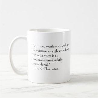 "An inconvenience is only an adventure..." mug