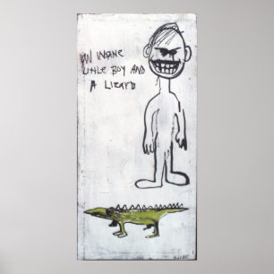 "AN INSANE LITTLE BOY AND A LIZARD" POSTER