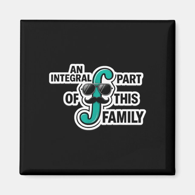 An integral part of this family math physics magnet (Front)