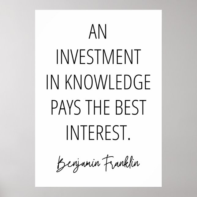An investment in knowledge pays the best interest  poster (Front)