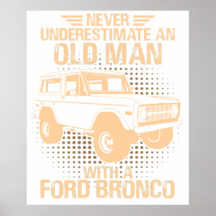 An Old Man Ford Bronco Poster