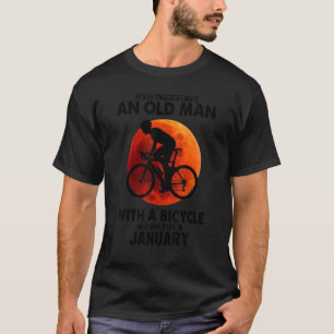 An Old Man With A Bicycle Who Was Born In January T-Shirt