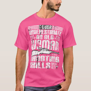 An Old Woman With Shooting Skills T-Shirt