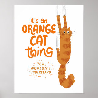 An Orange Cat Thing - Funny Tabby Cat Hanging On Poster