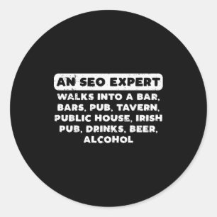 An Seo Expert Walks Funny Digital Online Marketing Classic Round Sticker
