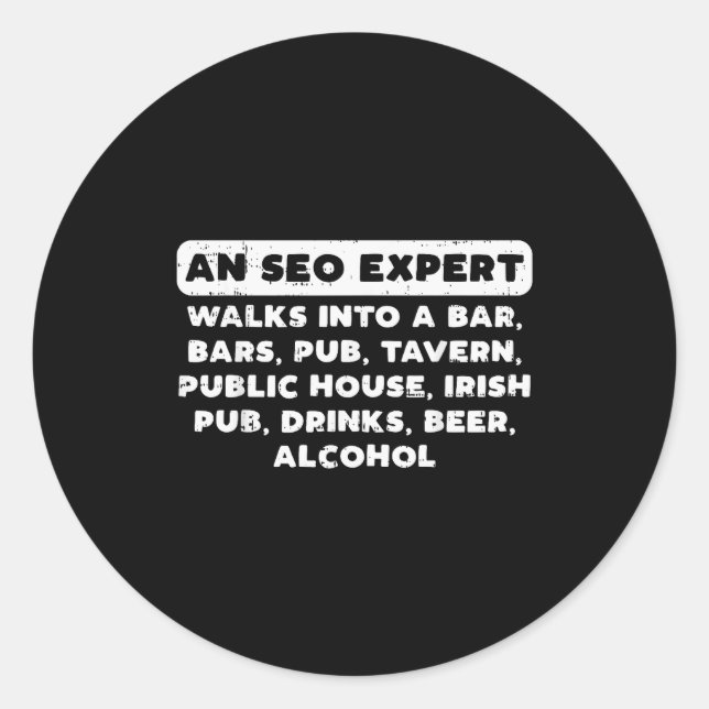 An Seo Expert Walks Funny Digital Online Marketing Classic Round Sticker (Front)
