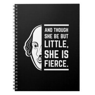 An Though She Be But Little She Is Fierce Quote Notebook