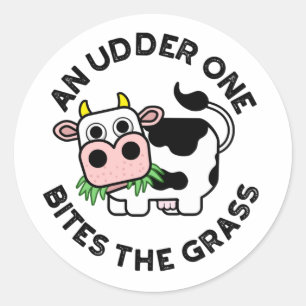 An Udder One Bites The Grass Funny Cow Pun  Classic Round Sticker