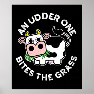 An Udder One Bites The Grass Funny Cow Pun Dark BG Poster