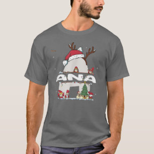 Ana Christmas  w Ana Name for funny Xmas  T-Shirt