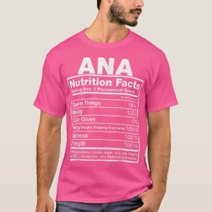Ana Nutrition Facts  Ana Name Birthday  T-Shirt