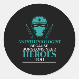 Anaesthesia Assistant Anaesthetist Doctor Surgeons Classic Round Sticker